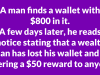 A man finds a wallet with $800 in it.